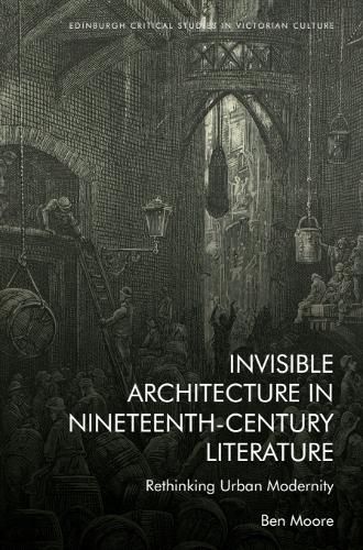 Cover image for Invisible Architecture in Nineteenth-Century Literature