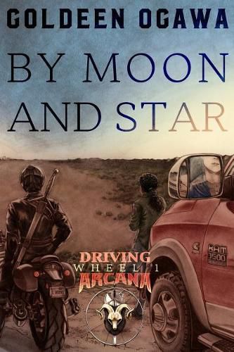 Cover image for By Moon and Star: Driving Arcana, Wheel 1