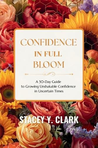 Cover image for Confidence In Full Bloom