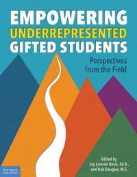 Cover image for Empowering Underrepresented Gifted Students: Perspectives from the Field