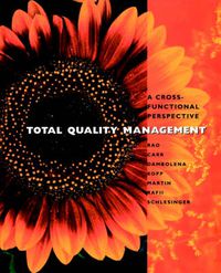 Cover image for Total Quality Management: A Cross Functional Approach