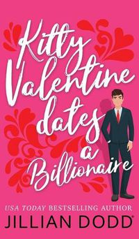 Cover image for Kitty Valentine Dates a Billionaire