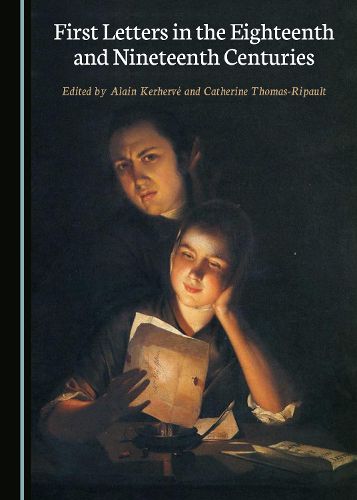 Cover image for First Letters in the Eighteenth and Nineteenth Centuries