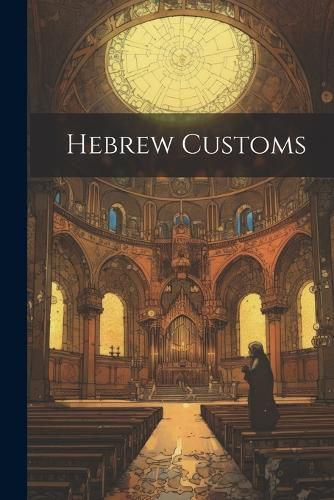 Cover image for Hebrew Customs