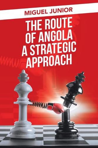 Cover image for The Route of Angola a Strategic Approach