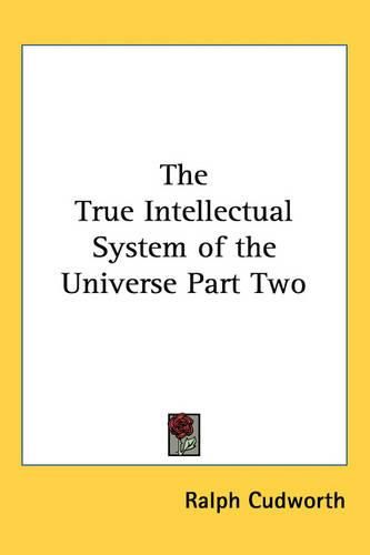 Cover image for The True Intellectual System of the Universe Part Two