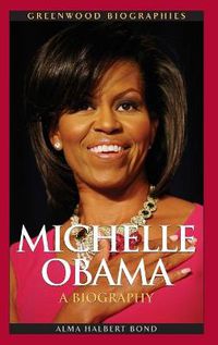Cover image for Michelle Obama: A Biography