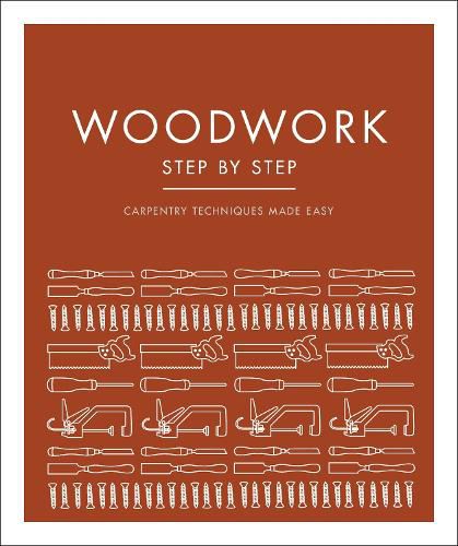 Cover image for Woodwork Step by Step: Carpentry Techniques Made Easy