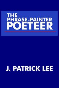 Cover image for The Phrase-Painter Poeteer
