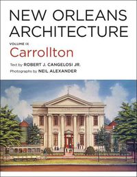 Cover image for New Orleans Architecture: Volume IX: Carrollton