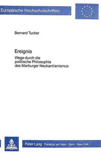 Cover image for Ereignis: Wege Durch Die Politische Philosophie Des Marburger Neukantianismus