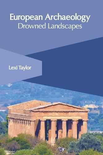 Cover image for European Archaeology: Drowned Landscapes