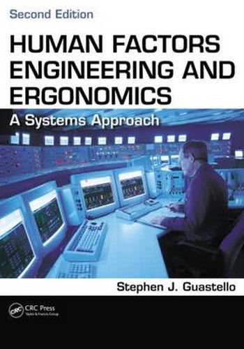 Cover image for Human Factors Engineering and Ergonomics: A Systems Approach, Second Edition