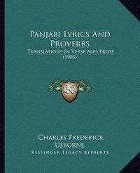 Cover image for Panjabi Lyrics and Proverbs: Translations in Verse and Prose (1905)