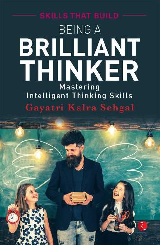 Cover image for BEING A BRILLIANT THINKER: Mastering Intelligent Thinking Skills