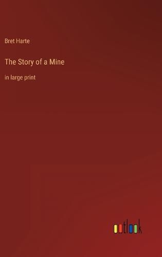 Cover image for The Story of a Mine