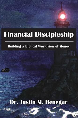 Cover image for Financial Discipleship: Building a Biblical Worldview of Money