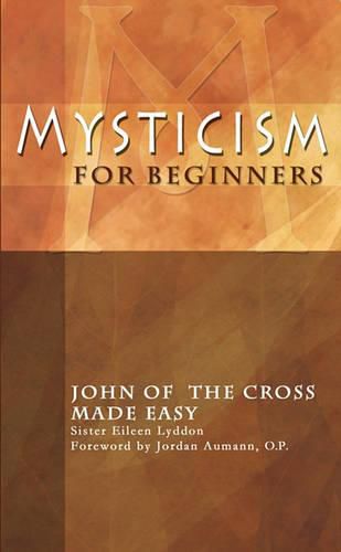 Cover image for Mysticism for Beginners: John of the Cross Made Easy