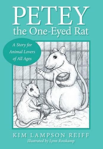 Petey the One-Eyed Rat: A Story for Animal Lovers of All Ages