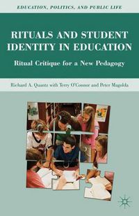 Cover image for Rituals and Student Identity in Education: Ritual Critique for a New Pedagogy