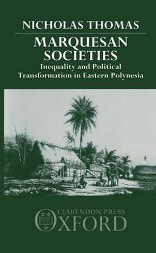 Marquesan Societies: Inequality and Political Transformation in Eastern Polynesia