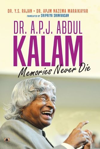 Cover image for Dr. A.P.J. Abdul Kalam Memories Never Die (English Translation of Ninaivugalukku Maranamillai)