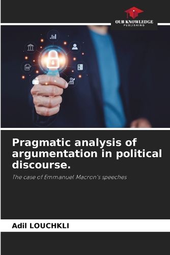 Cover image for Pragmatic analysis of argumentation in political discourse.