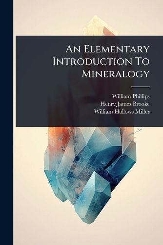 Cover image for An Elementary Introduction To Mineralogy
