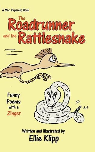 Cover image for The Roadrunner and the Rattlesnake: Funny Poems with a Zinger