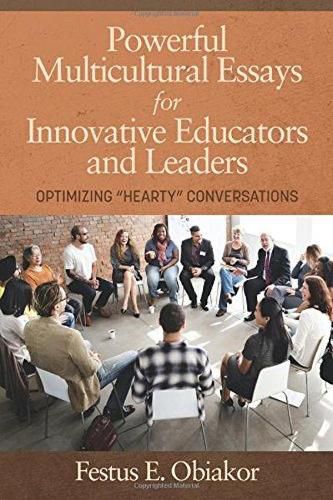 Cover image for Powerful Multicultural Essays For Innovative Educators And Leaders: Optimizing "Hearty' Conversations