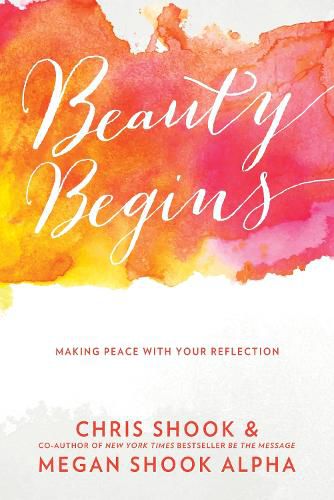 Beauty Begins: Making Peace with your Reflection