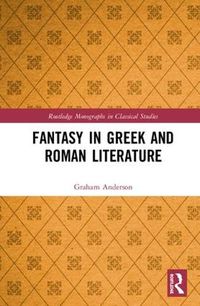 Cover image for Fantasy in Greek and Roman Literature