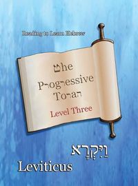 Cover image for The Progressive Torah: Level Three Leviticus: Color Edition