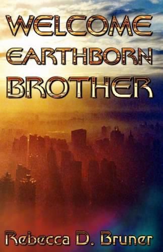 Cover image for Welcome, Earthborn Brother