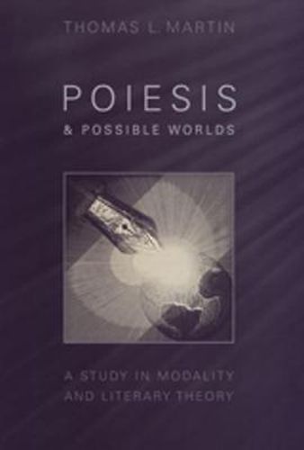 Cover image for Poiesis and Possible Worlds: A Study in Modality and Literary Theory