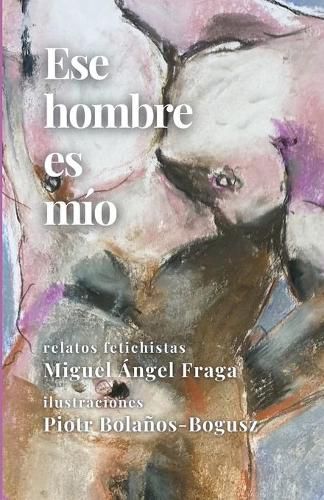 Cover image for Ese hombre es mio