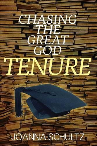 Chasing the Great God Tenure