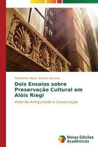Cover image for Dois Ensaios sobre Preservacao Cultural em Aloeis Riegl
