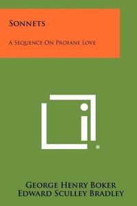 Cover image for Sonnets: A Sequence on Profane Love