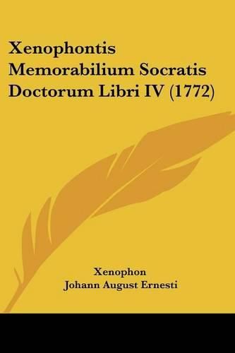 Cover image for Xenophontis Memorabilium Socratis Doctorum Libri IV (1772)