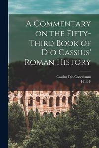 Cover image for A Commentary on the Fifty-third Book of Dio Cassius' Roman History