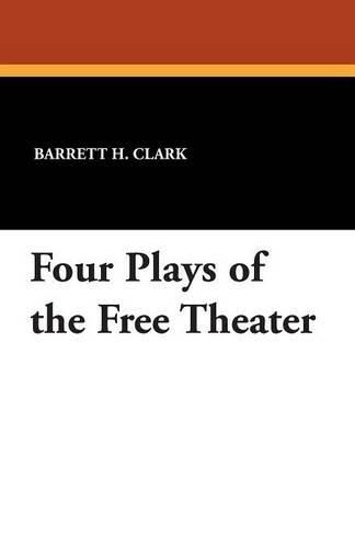 Cover image for Four Plays of the Free Theater