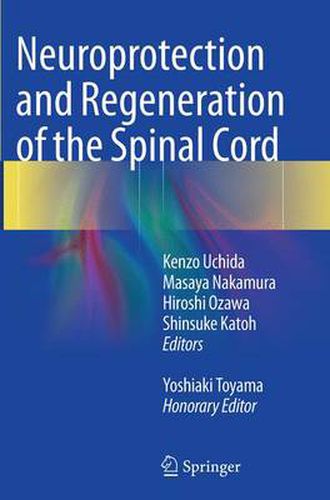 Neuroprotection and Regeneration of the Spinal Cord