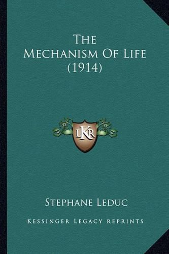 The Mechanism of Life (1914)