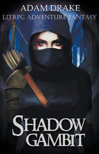 Cover image for Shadow Gambit: LitRPG Adventure Fantasy