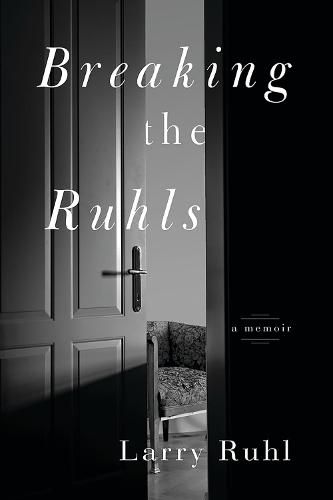 Cover image for Breaking the Ruhls: A Memoir