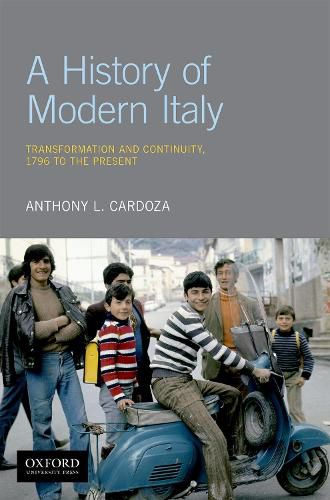 Cover image for A History of Modern Italy: Transformation and Continuity, 1796 to the Present