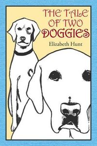 Cover image for The Tale of Two Doggies