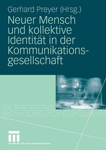 Cover image for Neuer Mensch Und Kollektive Identitat in Der Kommunikationsgesellschaft