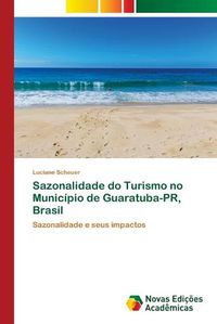 Cover image for Sazonalidade do Turismo no Municipio de Guaratuba-PR, Brasil